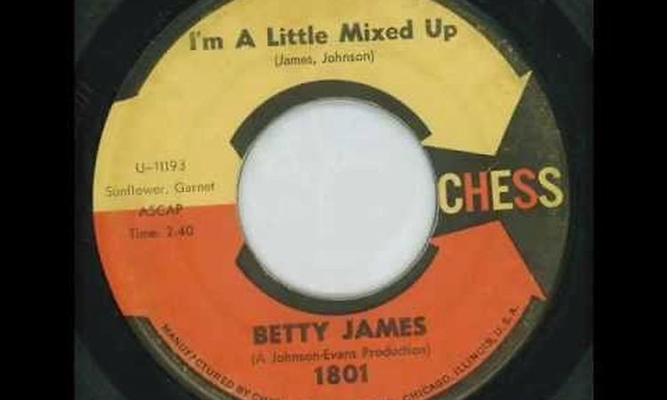 BETTY JAMES - I'm a little mixed up - CHESS