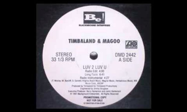 Timbaland and Magoo - Luv 2 Luv U (Remix)