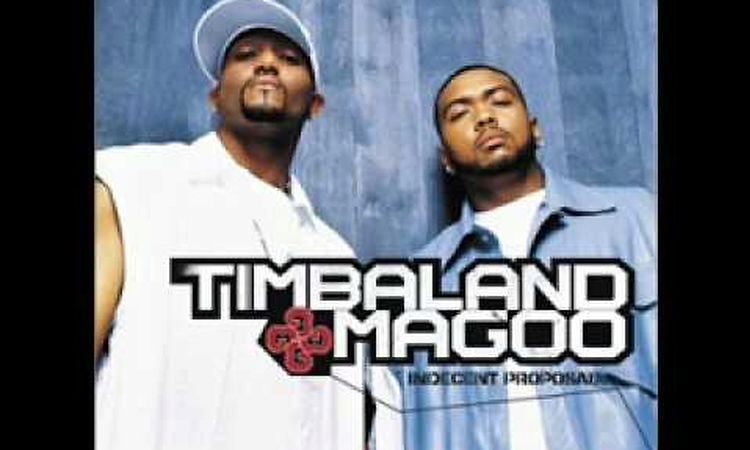 Timbaland and Magoo - Dont Make Me Take It There