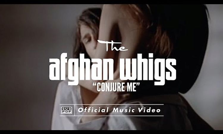 The Afghan Whigs - Conjure Me [OFFICIAL VIDEO]