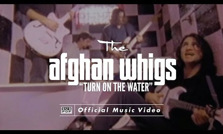 The Afghan Whigs - Turn On The Water [OFFICIAL VIDEO]