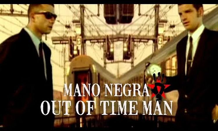 Mano Negra - Out Of Time Man (Official Music Video)