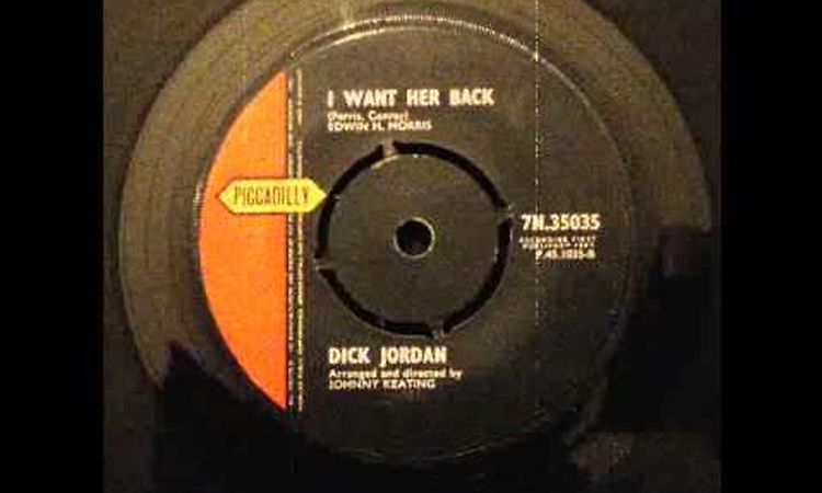 Dick Jordan - I Want Her Back