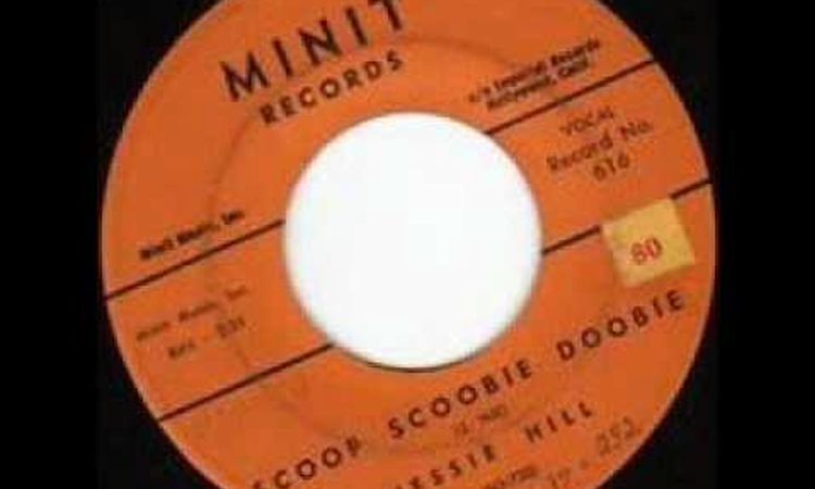 JESSIE HILL   Scoop Scoobie Doobie   NOV '60
