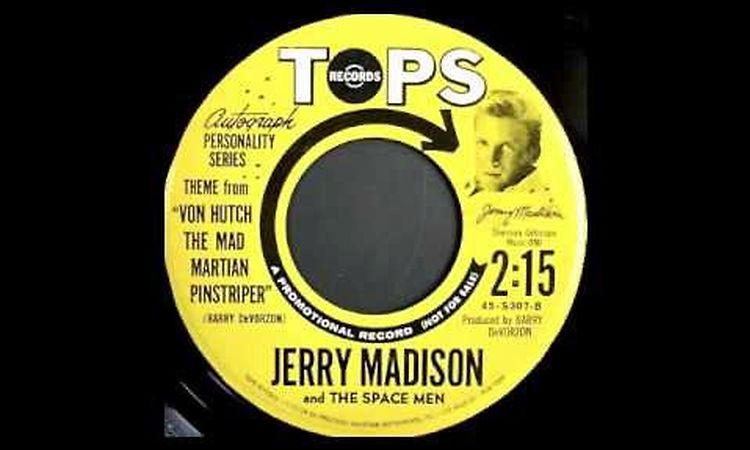 JERRY MADISON - VON HUTCH THE MAD MARTIAN PINSTRIPER