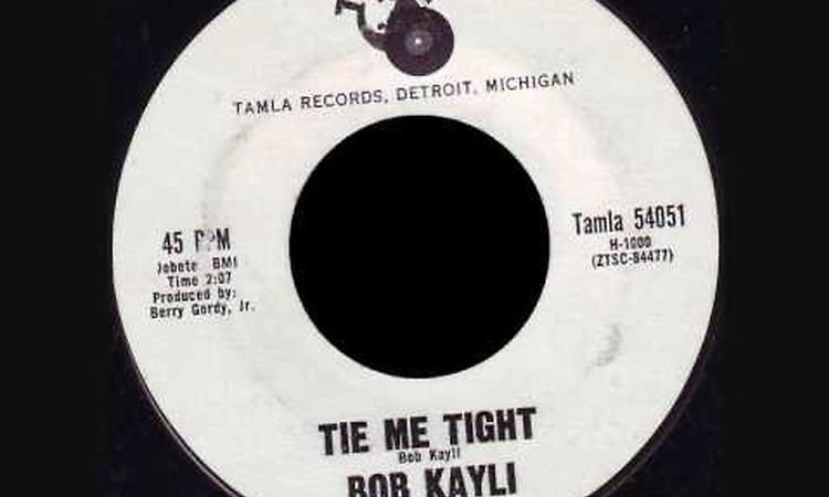 Bob Kayli - Tie Me Tight