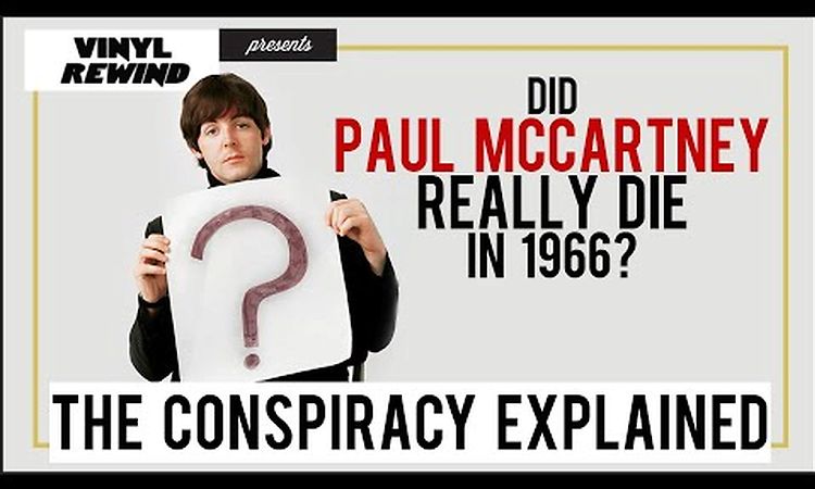 Did Paul McCartney really die in 1966? The history of the conspiracy theory | Vinyl Rewind