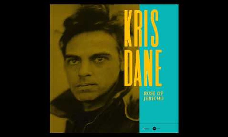 Kris Dane - Rose Of Jericho (taken from the 'Rose of Jericho' album)