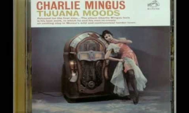 Charlie Mingus - Tijuana Gift Shop
