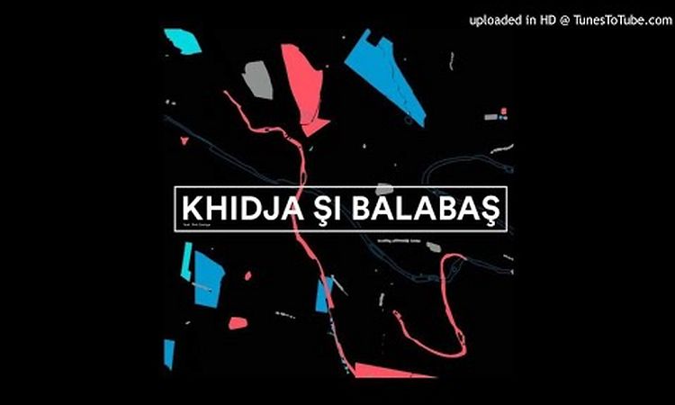 Khidja & Balabas - Chloe [Malka Tuti]