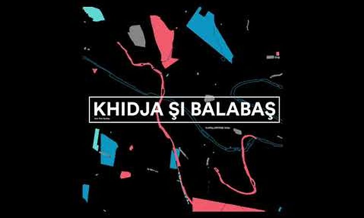 Khidja & Balabas - Apã Grea