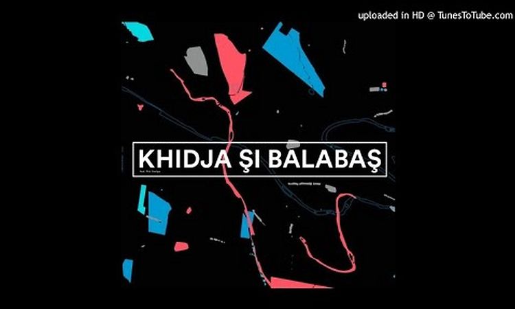 Khidja & Balabas - KOMAGOME