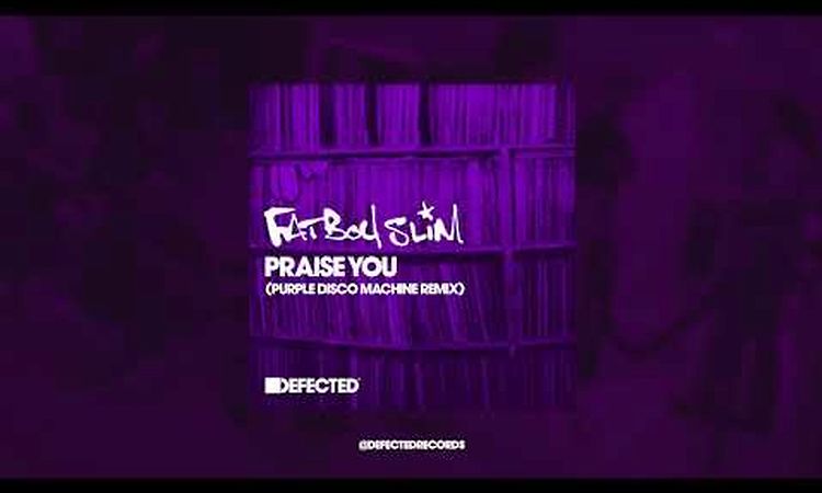 Fatboy Slim 'Praise You’ (Purple Disco Machine Extended Remix)