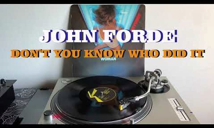 John Forde - Don't You Know Who Did It (Disco Music-Funky 1979) (Extended Version) HQ - FULL HD