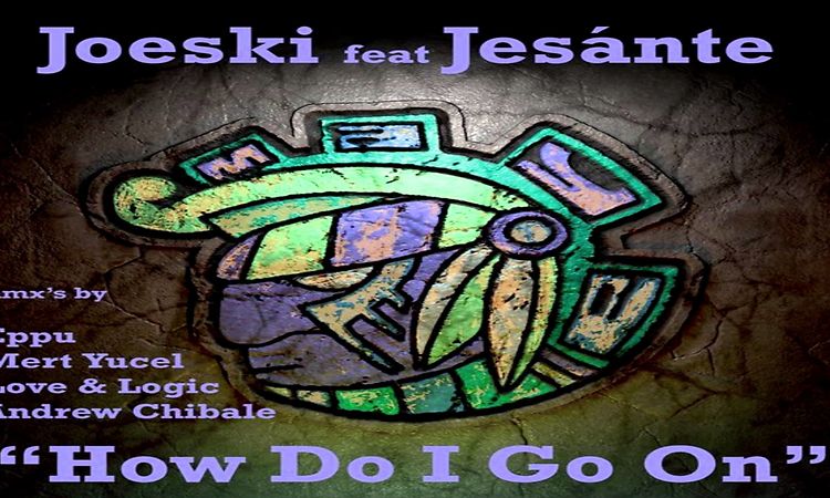 Joeski Feat Jesante - How Do I Go On  (Original Mix)