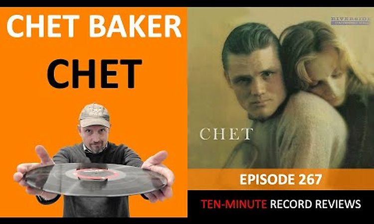 Episode 267: Chet Baker - Chet: The Lyrical Trumpet of Chet Baker