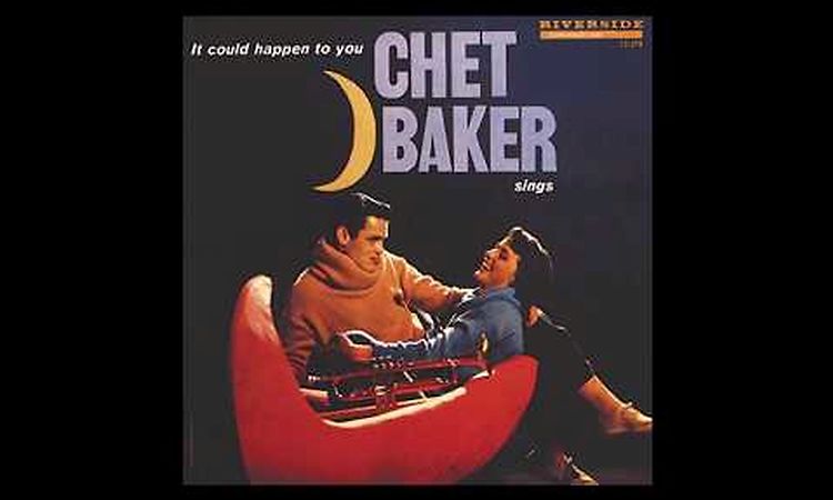 Chet Baker - While my Lady Sleeps ( It could happen to you album )