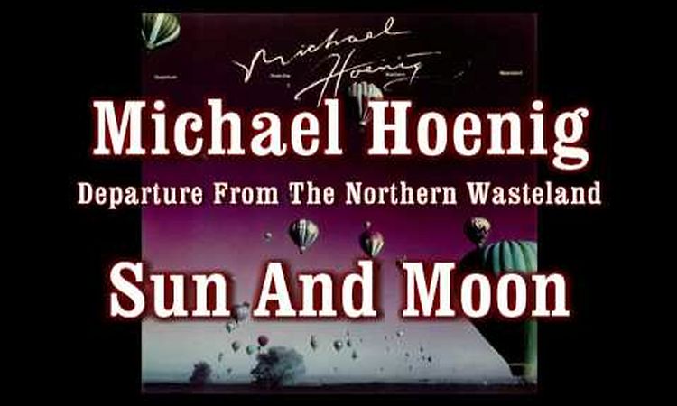 Michael Hoenig - Sun And Moon