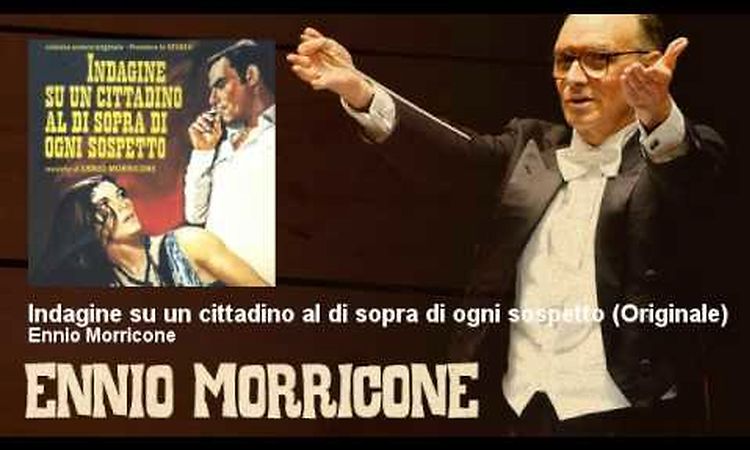 Ennio Morricone - Indagine su un cittadino al di sopra di ogni sospetto - Originale (1970)