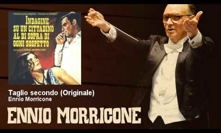 Ennio Morricone - Taglio secondo - Originale - Indagine Su Un Cittadino Al Di Sopra Di Ogni sospetto