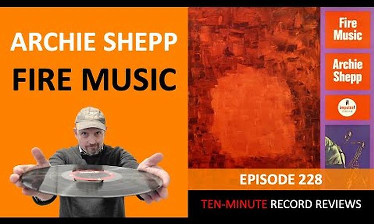 Episode 228: Archie Shepp - Fire Music