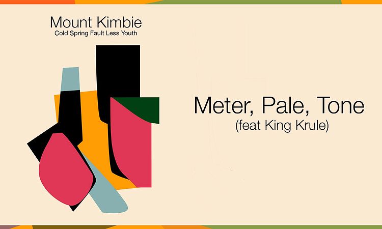Mount Kimbie - Meter, Pale, Tone (Feat. King Krule)