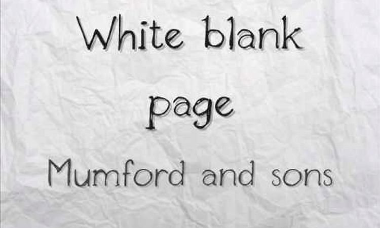 Mumford and sons - White blank page (with lyrics)