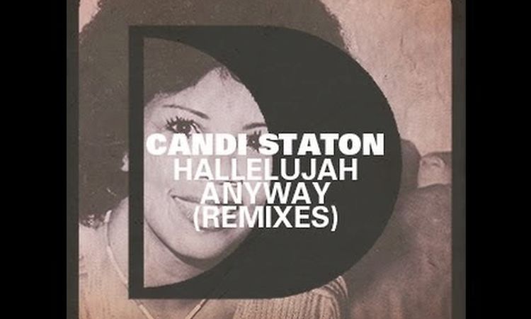 Candi Staton - Hallelujah Anyway(David Penn Remix)