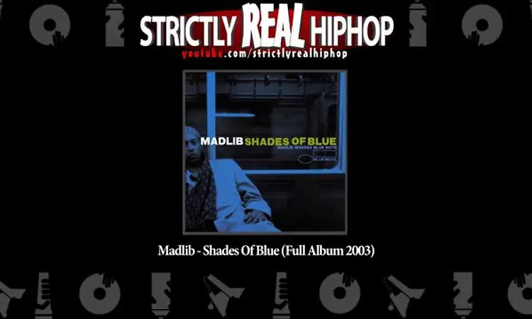 Madlib - Shades Of Blue (Full Album 2003)