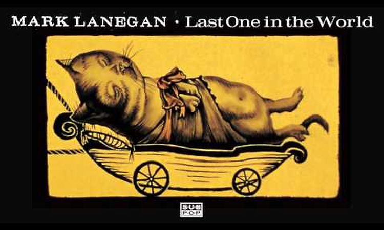 Mark Lanegan - Last One in the World