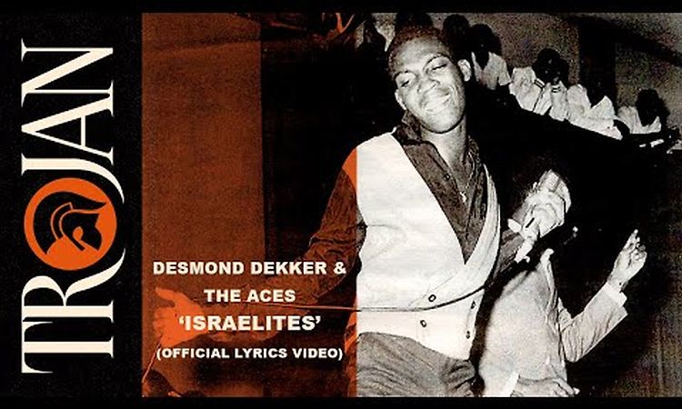 Desmond Dekker & The Aces – Israelites (Official Lyrics Video)