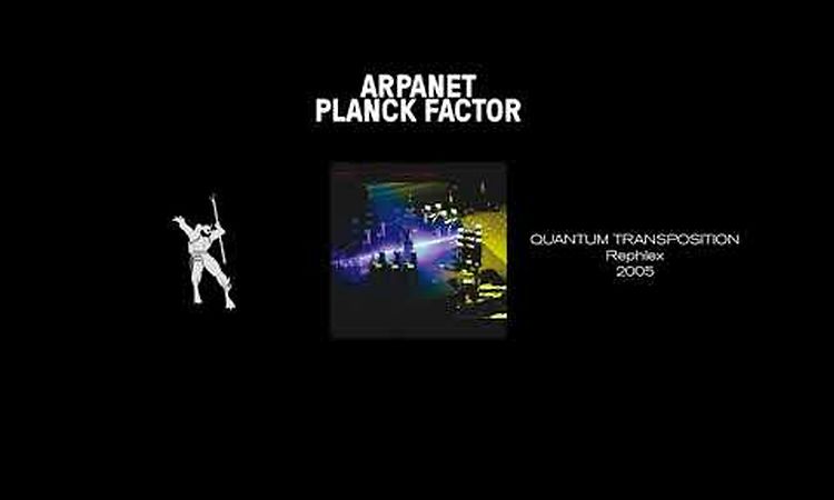 Arpanet - Planck Factor
