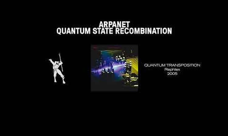 Arpanet - Quantum State Recombination