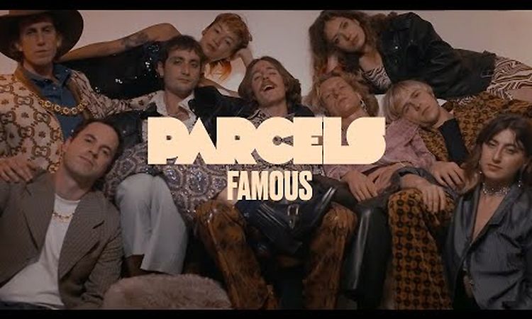 Parcels - Famous (Official Music Video)