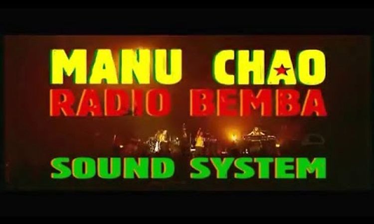 ★ Manu Chao & Radio Bemba ★ Sound System 2001