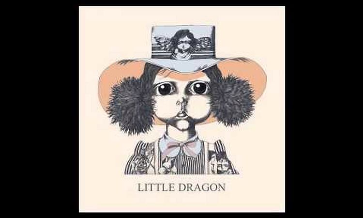 Little Dragon  - Recommendation