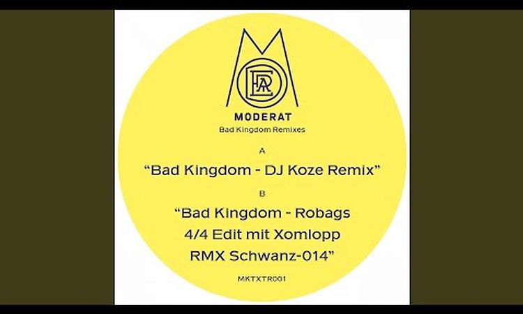 Bad Kingdom (DJ Koze Remix)