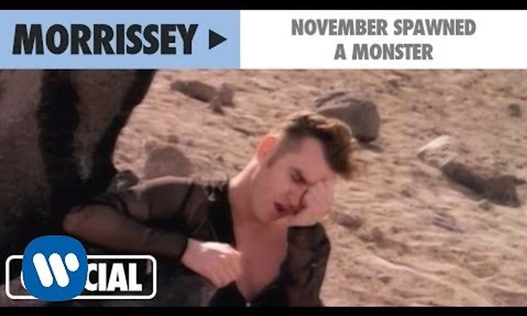 Morrissey - November Spawned A Monster (Official Music Video)