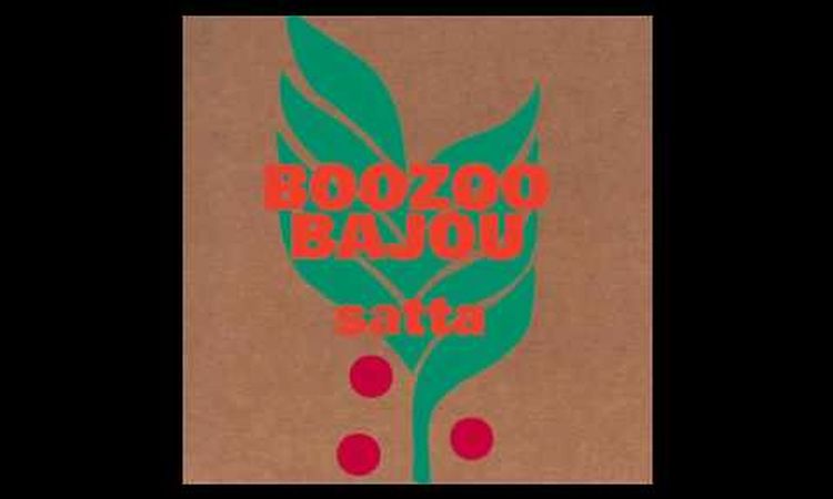 Boozoo Bajou - Satta