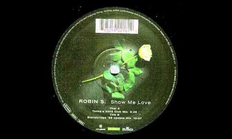 Robin S. - Show Me Love (Tonka´s 2002 Club Mix)