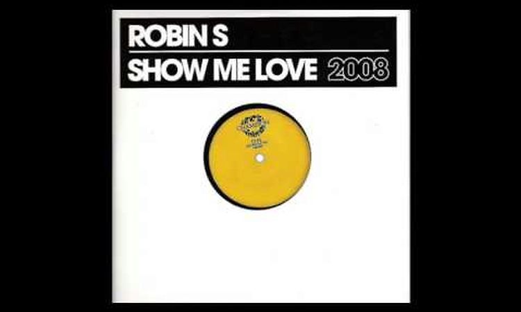 Robin S - Show Me Love 2008