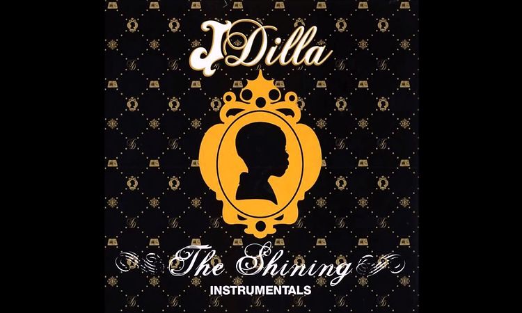 J Dilla - The Shining [Instrumentals] (Full Album) 2006 HQ