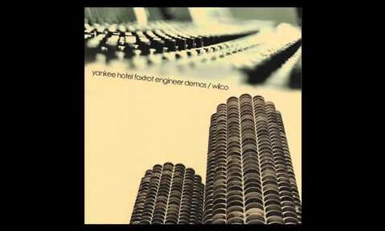 Not for the Season - Wilco (Yankee Hotel Foxtrot Demo)