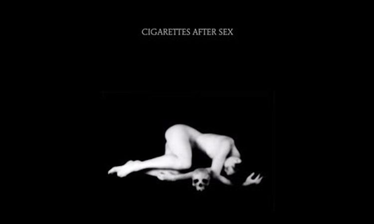 Each Time You Fall In Love - Cigarettes After Sex