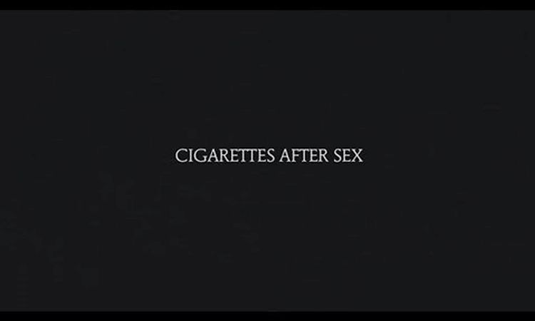 Truly - Cigarettes After Sex