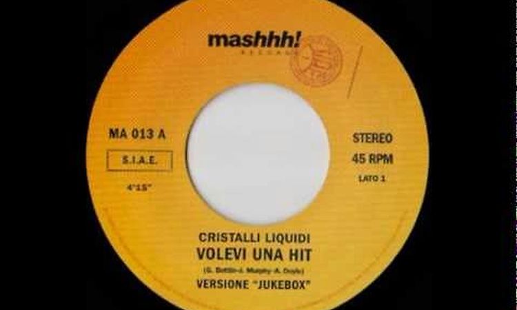 Cristalli Liquidi - Volevi Una Hit (7 Versione Juke Box)