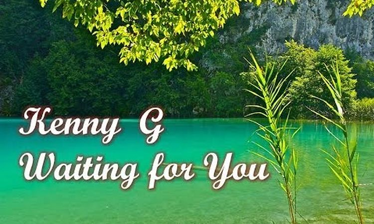 Kenny G - Waiting for You