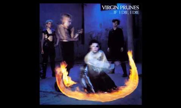 Virgin Prunes - ...If I Die I Die (1982 - Full album)