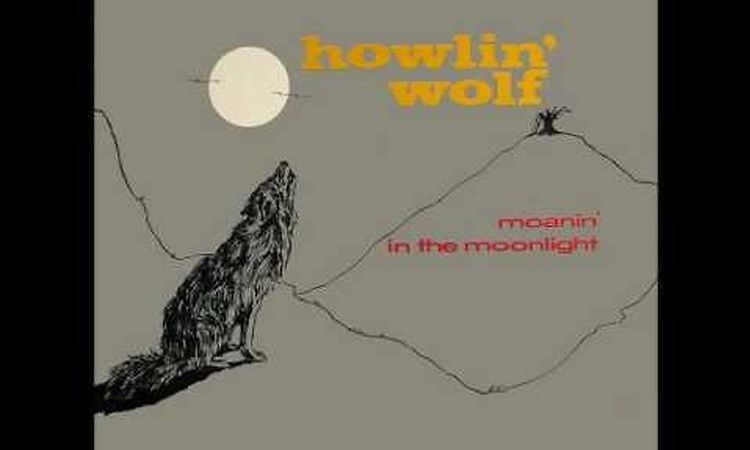 Howlin' Wolf - Smokestack Lightnin'