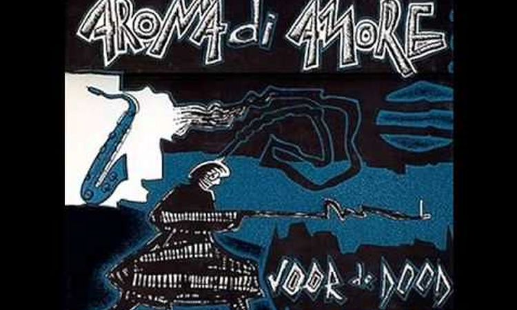 Aroma di Amore - Voor de Dood (1984).wmv